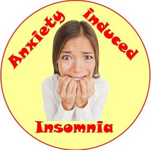 Anxiety induced insomnia